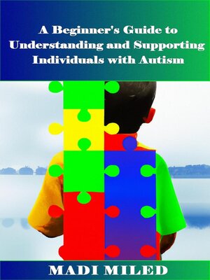 cover image of A Beginner's Guide  to Understanding and Supporting Individuals with Autism